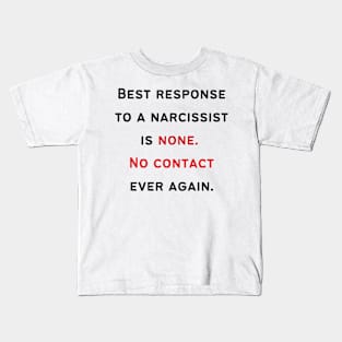 No Contact Narcissist Kids T-Shirt